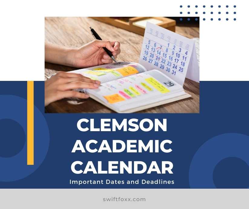 Clemson Academic Calendar 20232024 Important Dates