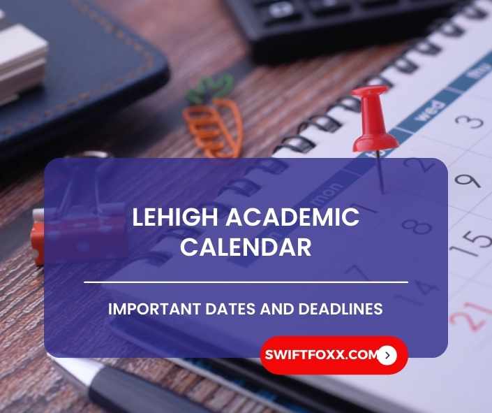 Lehigh Academic Calendar 20232024 Important Dates