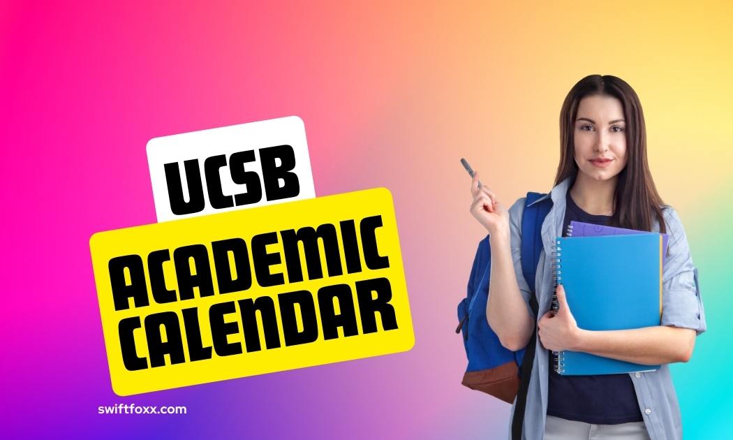 UCSB Academic Calendar 20232024 Important Dates