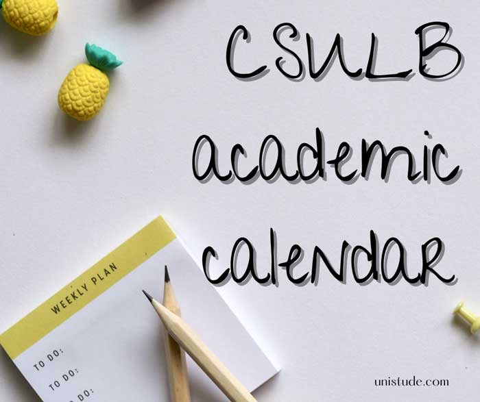 CSULB Academic Calendar 20232024 Important Dates