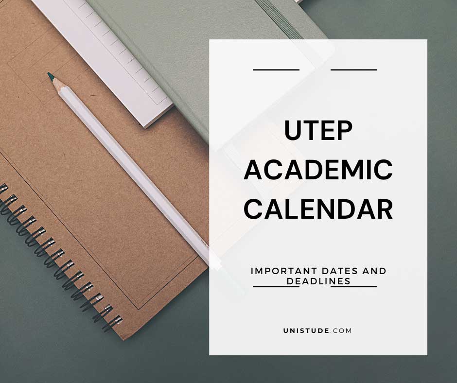 UTEP Academic Calendar 20232024 Important Dates Unistude